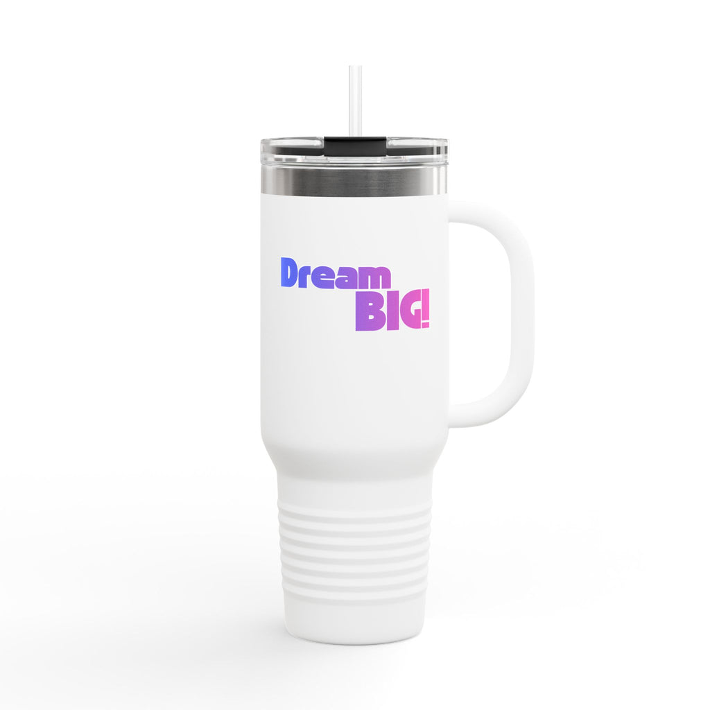 Dream Big: Travel Mug, 40oz
