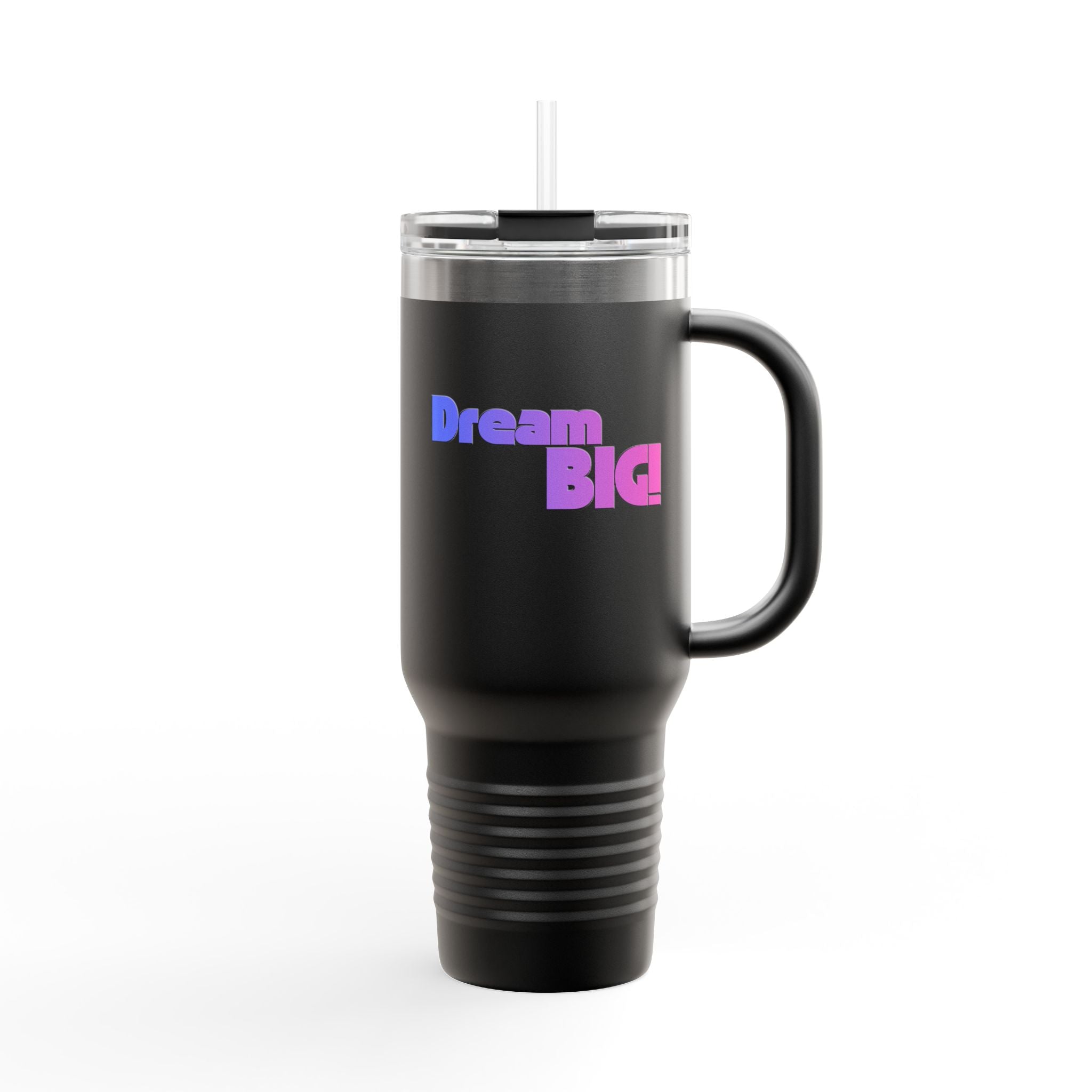 Dream Big: Travel Mug, 40oz
